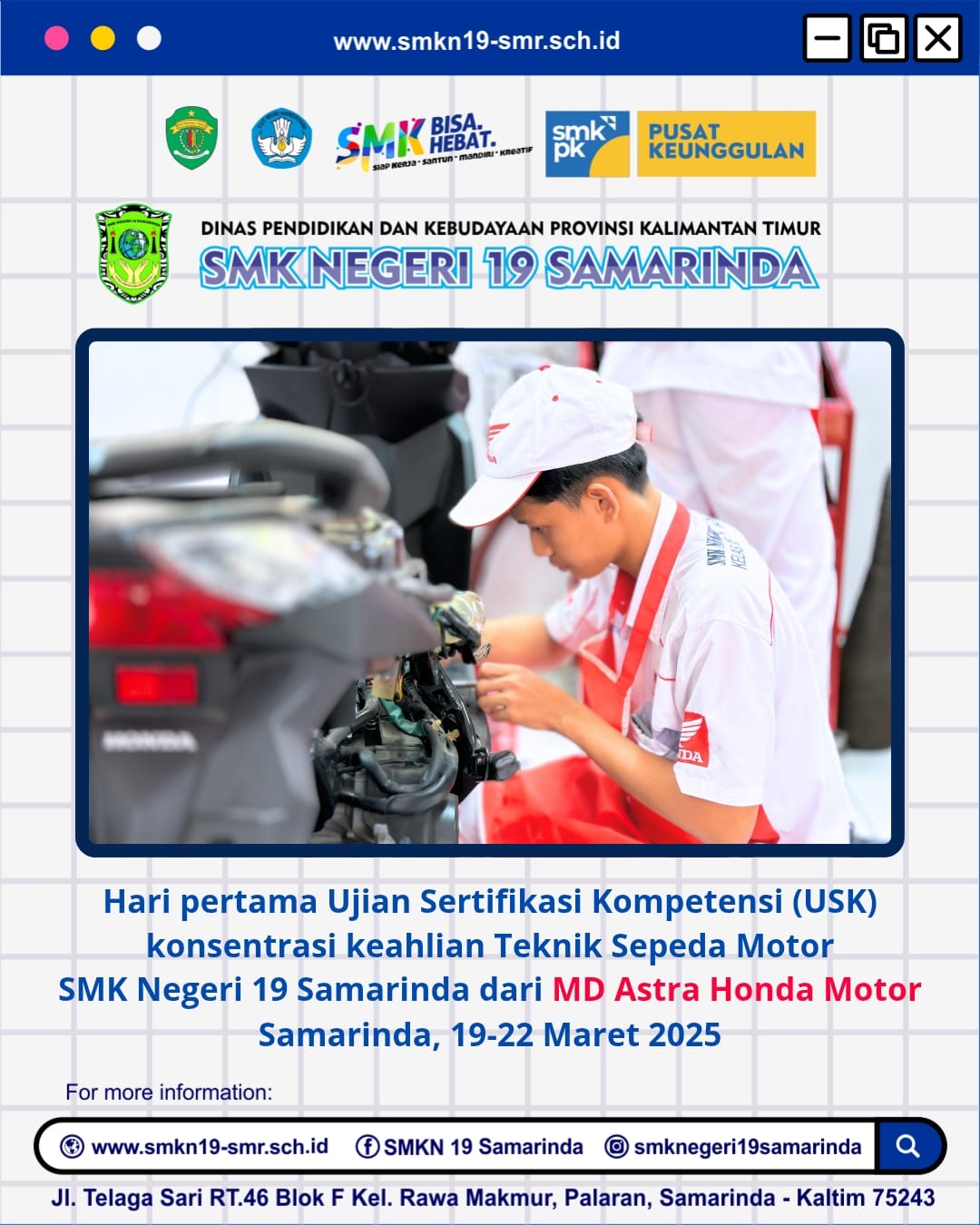 Hari pertama Ujian Sertifikasi Kompetensi (USK) Konsentrasi Keahlian Teknik Sepeda Motor SMK Negeri 19 Samarinda dari MD Astra Honda Motor Hari pertama Ujian Sertifikasi Kompetensi (USK) Konsentrasi Keahlian Teknik Sepeda Motor SMK Negeri 19 Samarinda dari MD Astra Honda Motor