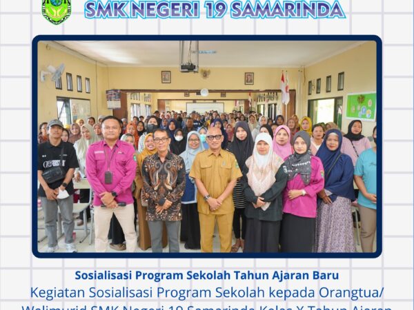 Sosialisasi Program SMKN 19 Samarinda Tahun Ajaran Baru