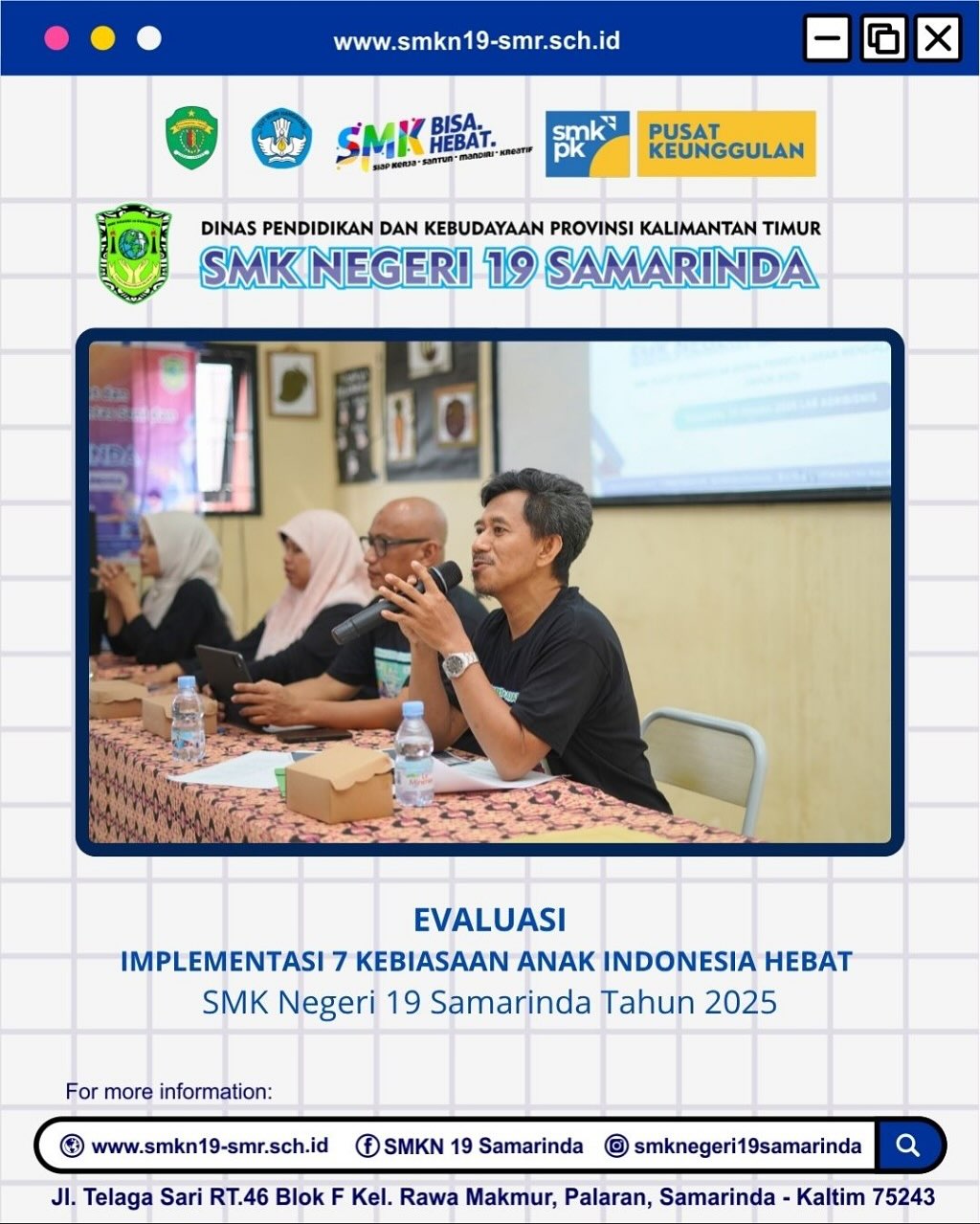 Evaluasi Implementasi 7 Kebiasaan Anak Indonesia Hebat SMKN 19 Samarinda Evaluasi Implementasi 7 Kebiasaan Anak Indonesia Hebat SMKN 19 Samarinda