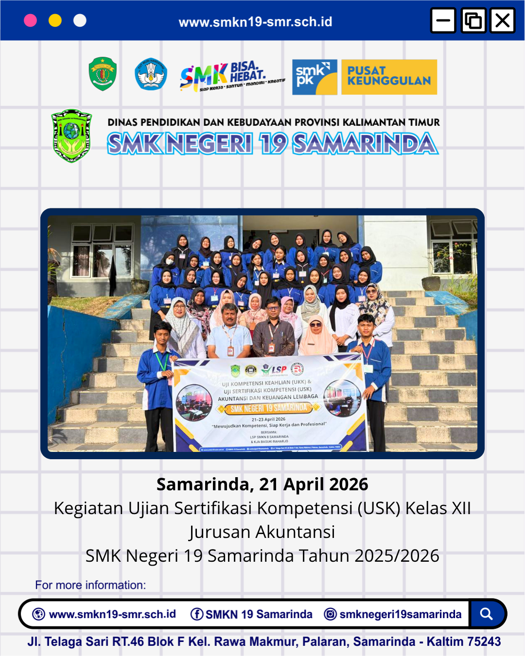 Ujian Sertifikasi Kompetensi (USK) Jurusan Akuntansi SMK Negeri 19 Samarinda Tahun Ajaran 2025/2026 Ujian Sertifikasi Kompetensi (USK) Jurusan Akuntansi SMK Negeri 19 Samarinda Tahun Ajaran 2025/2026