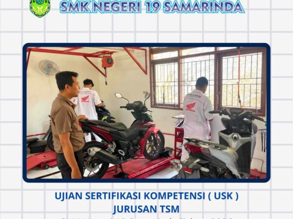 Ujian Sertifikasi Kompetensi (USK) Jurusan Teknik Sepeda Motor SMK Negeri 19 Samarinda Tahun Ajaran 2025/2026