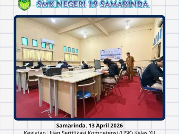 Ujian Sertifikasi Kompetensi (USK) Jurusan Desain Komunikasi Visual Skema Okupasi Junior Operator Desain Grafis SMK Negeri 19 Samarinda Tahun Ajaran 2025/2026