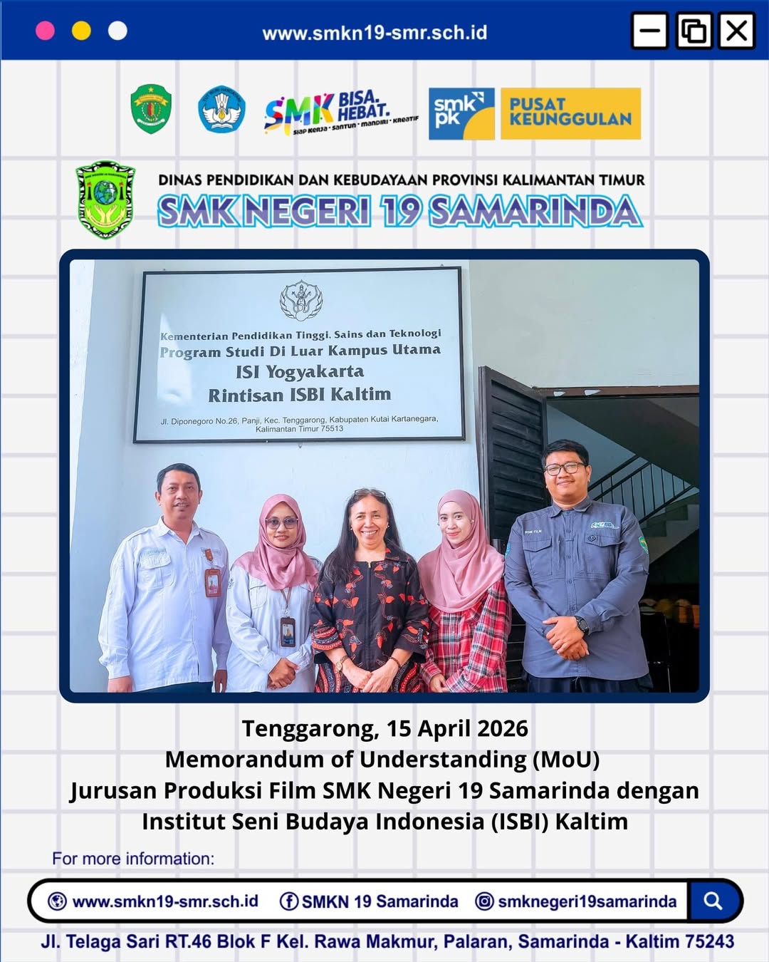 Memorandum of Understanding (MoU) Jurusan Produksi Film SMK Negeri 19 Samarinda dengan Institut Seni Budaya Indonesia (ISBI) Kalimantan Timur Memorandum of Understanding (MoU) Jurusan Produksi Film SMK Negeri 19 Samarinda dengan Institut Seni Budaya Indonesia (ISBI) Kalimantan Timur